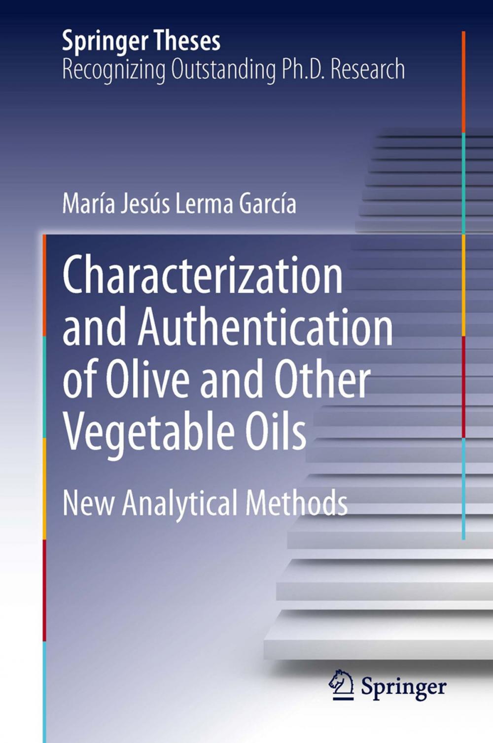 Big bigCover of Characterization and Authentication of Olive and Other Vegetable Oils