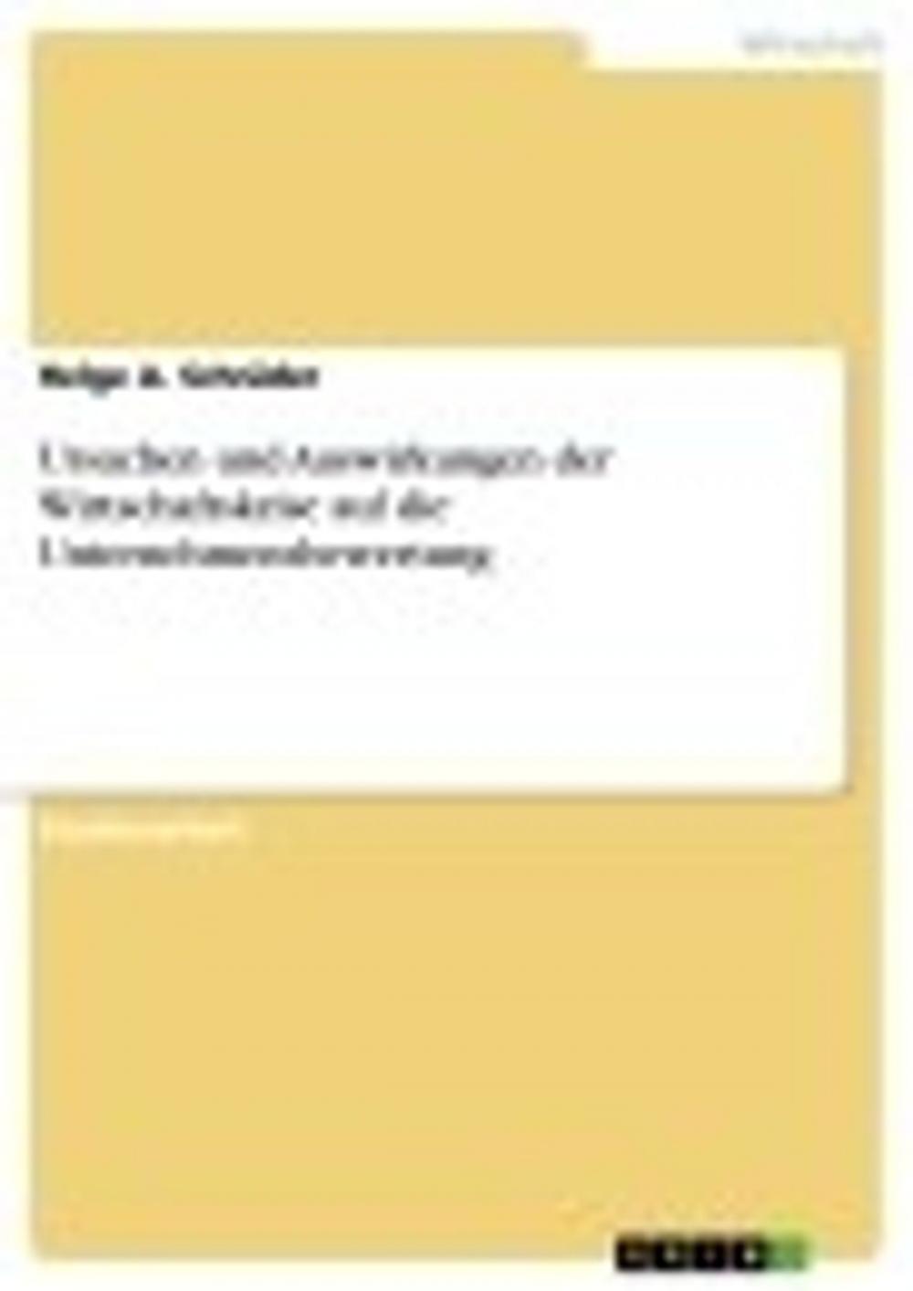 Big bigCover of Ursachen und Auswirkungen der Wirtschaftskrise auf die Unternehmensbewertung