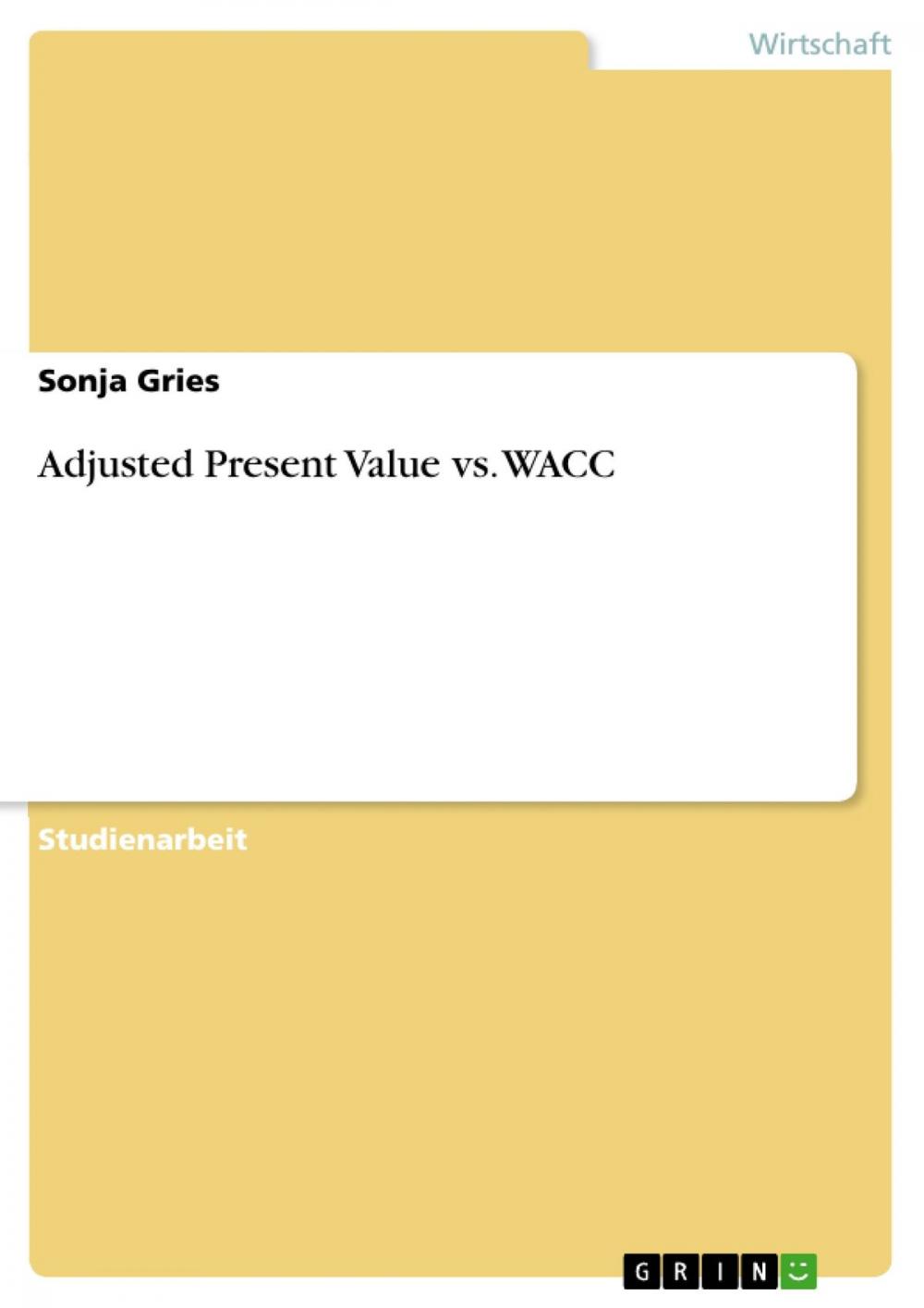 Big bigCover of Adjusted Present Value vs. WACC