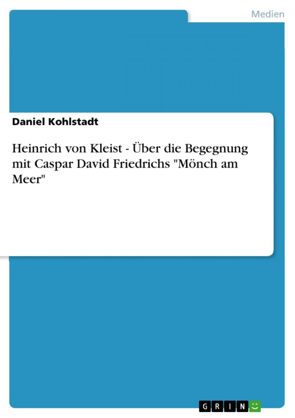 Big bigCover of Heinrich von Kleist - Über die Begegnung mit Caspar David Friedrichs 'Mönch am Meer'