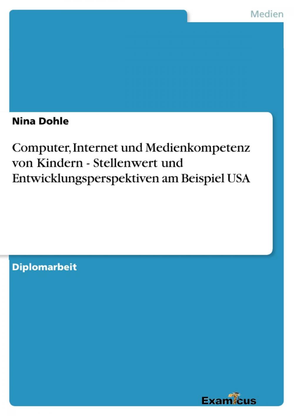 Big bigCover of Computer, Internet und Medienkompetenz von Kindern - Stellenwert und Entwicklungsperspektiven am Beispiel USA