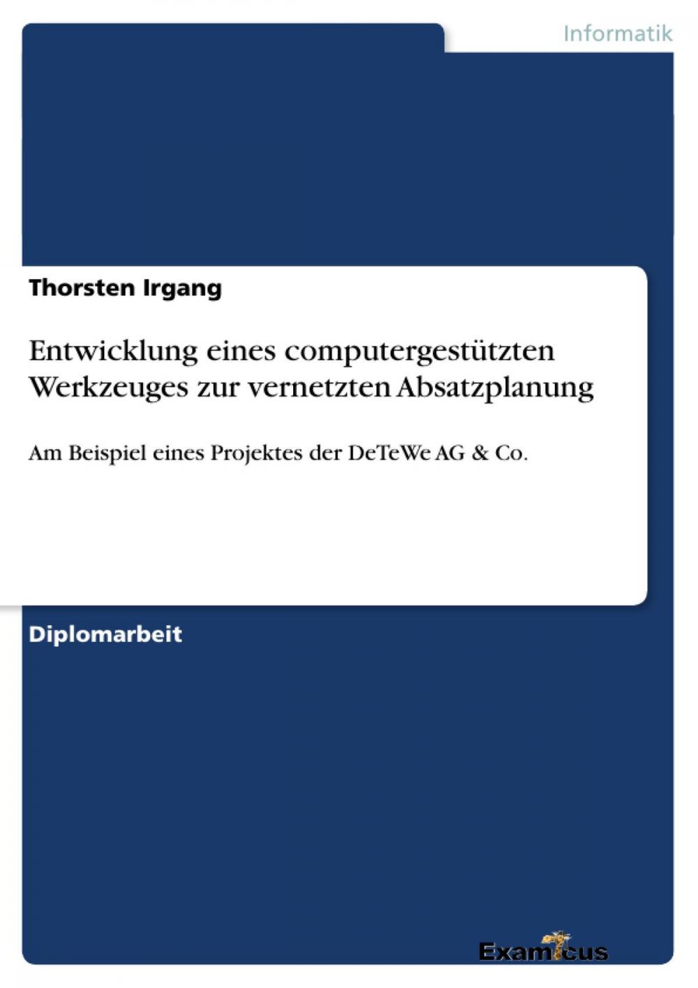 Big bigCover of Entwicklung eines computergestützten Werkzeuges zur vernetzten Absatzplanung