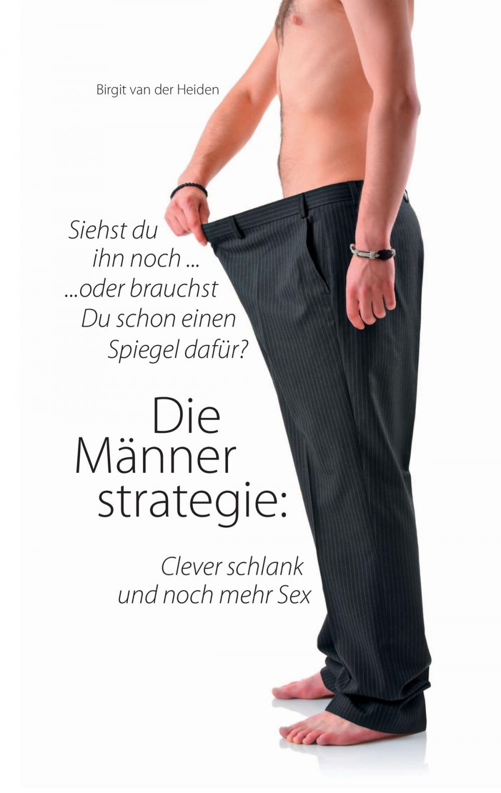 Big bigCover of Die Männerstrategie: Clever schlank und noch mehr Sex