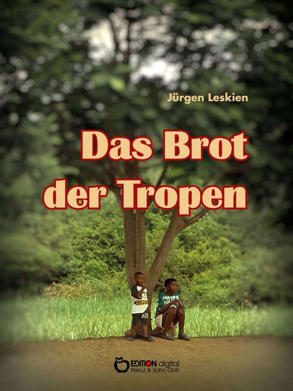 Big bigCover of Das Brot der Tropen