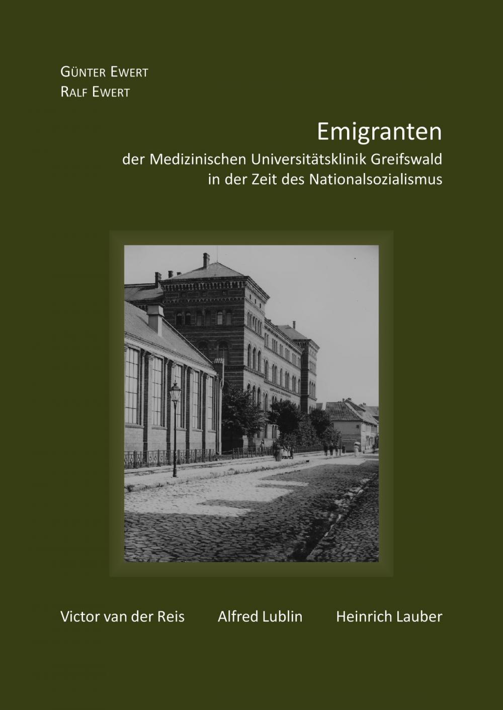 Big bigCover of Emigranten der Medizinischen Universitätsklinik Greifswald in der Zeit des Nationalsozialismus