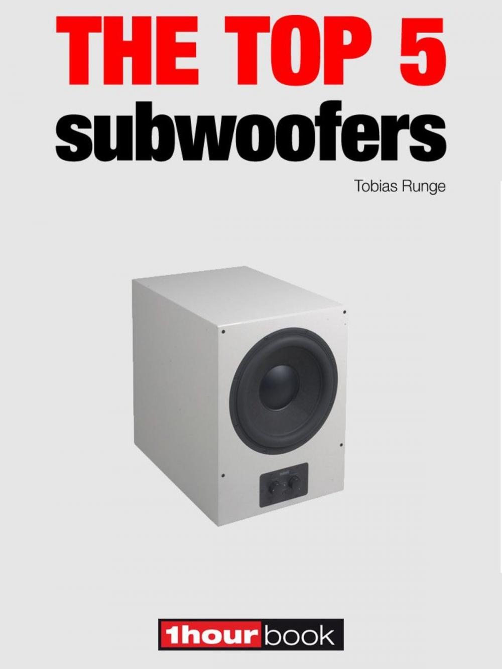 Big bigCover of The top 5 subwoofers