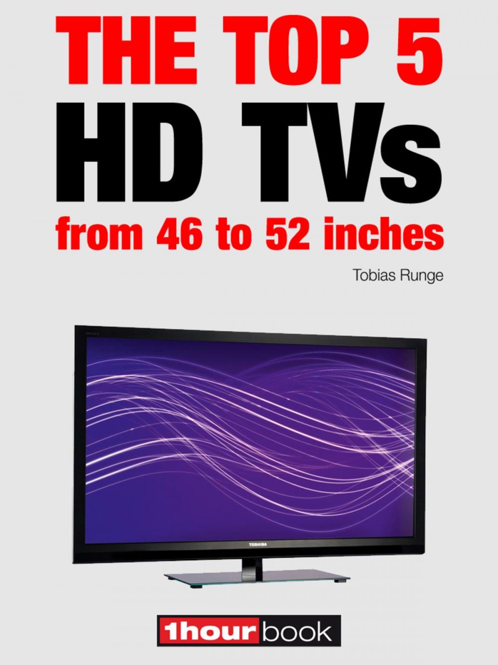 Big bigCover of The top 5 HD TVs from 46 to 52 inches