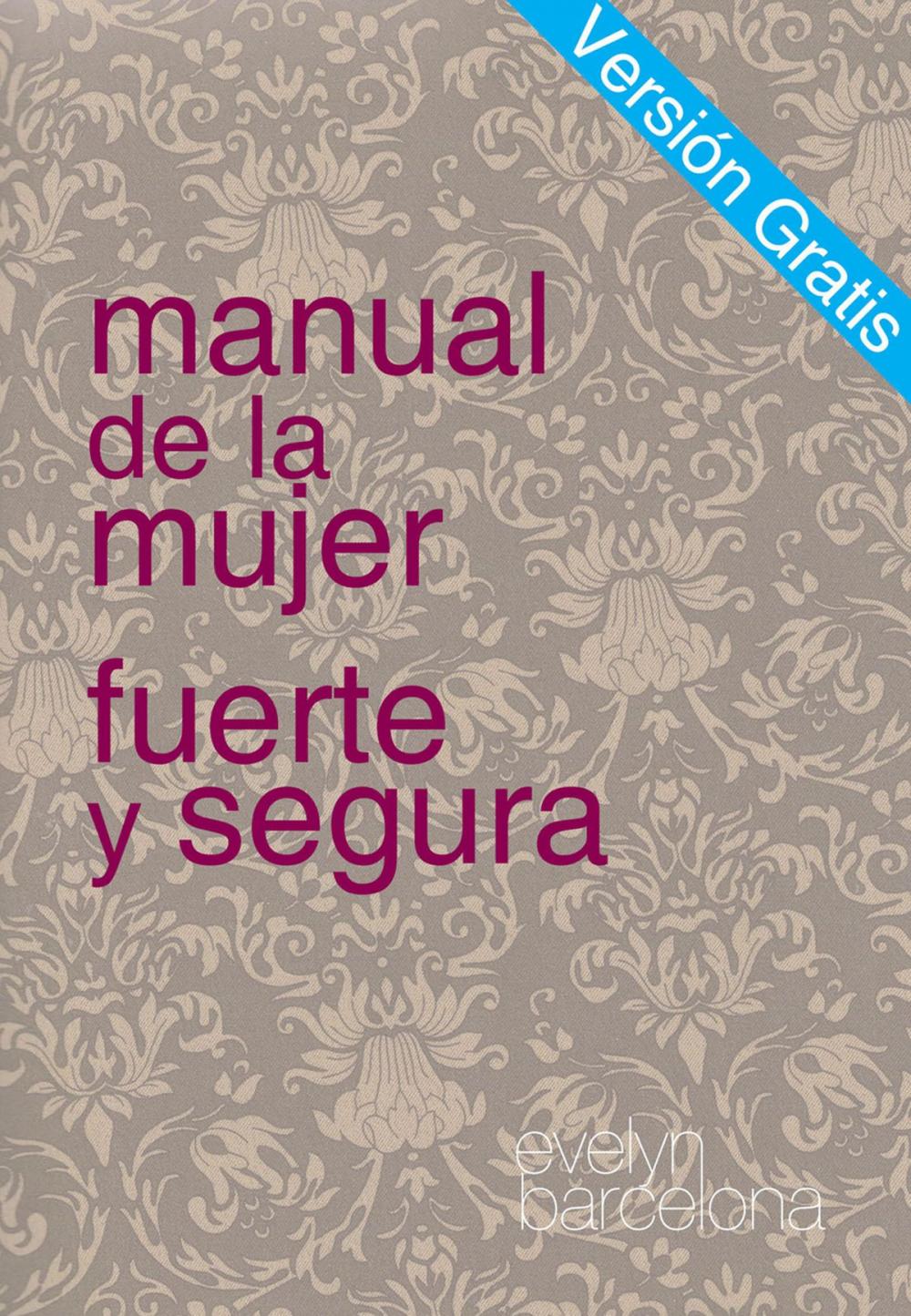 Big bigCover of Manual de la Mujer Fuerte y Segura, Versiòn Gratis