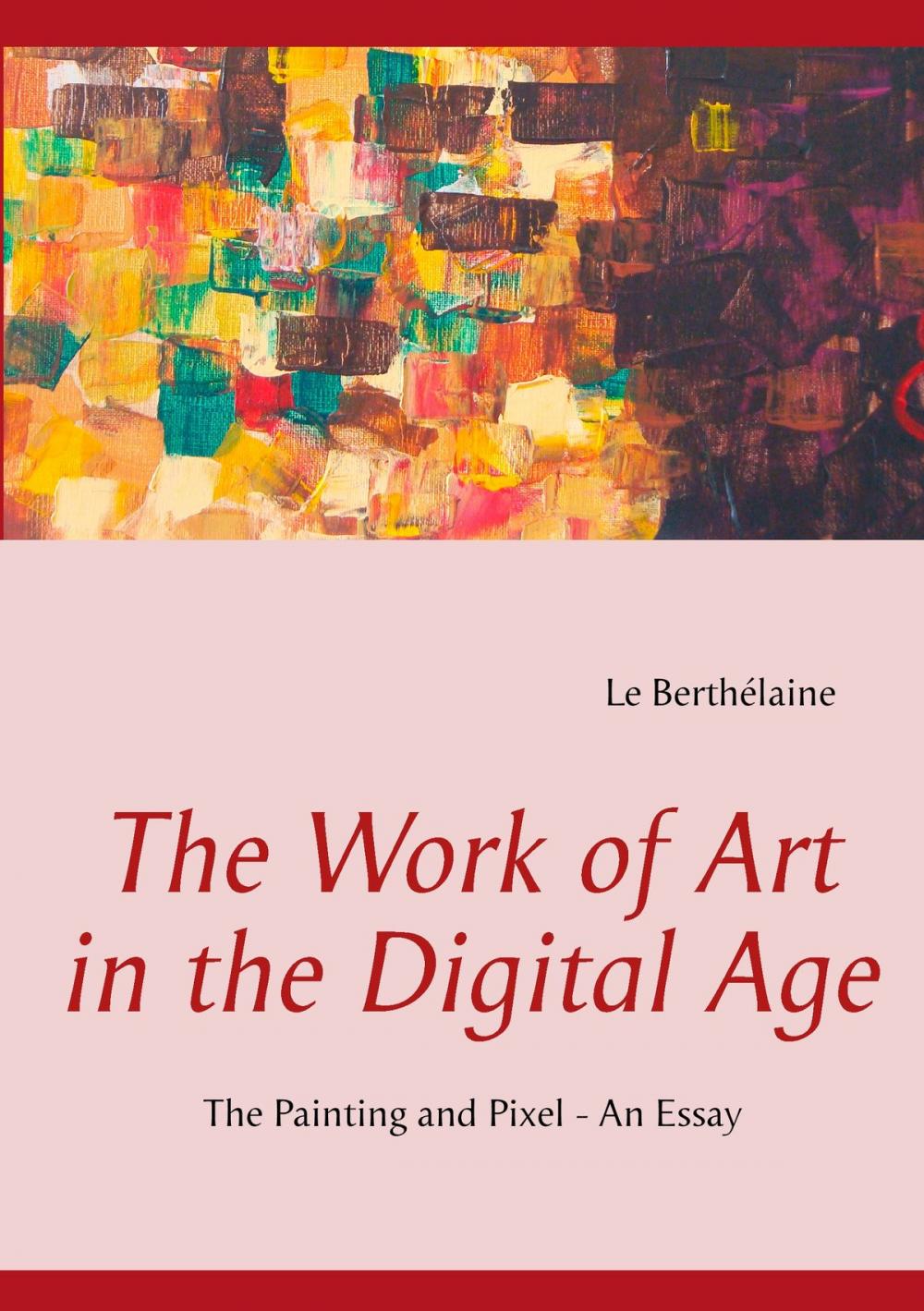 Big bigCover of The Work of Art in the Digital Age