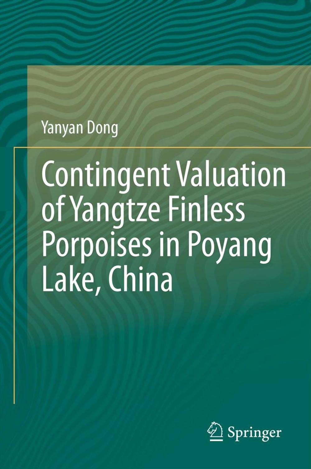 Big bigCover of Contingent Valuation of Yangtze Finless Porpoises in Poyang Lake, China