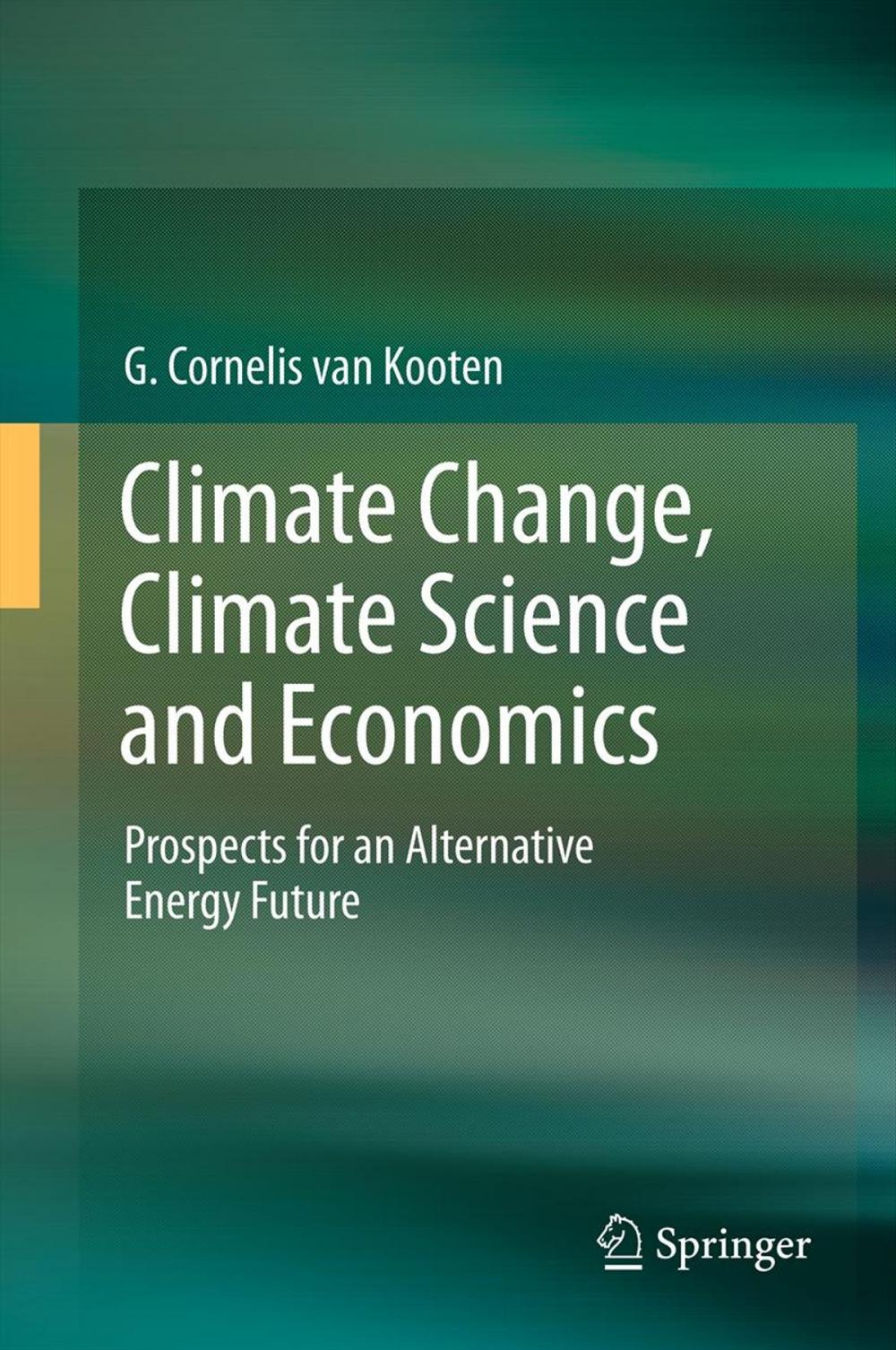 Big bigCover of Climate Change, Climate Science and Economics