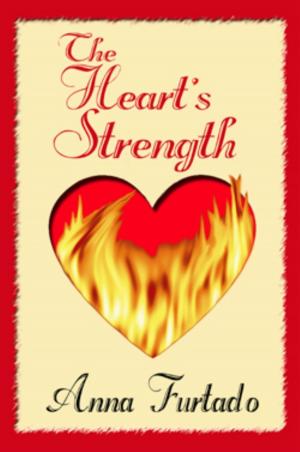 Cover of the book The Heart's Strength by Karen Surtees, Nann Dunne