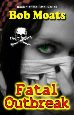 Cover of the book Fatal Outbreak by Patricia C Garlitz