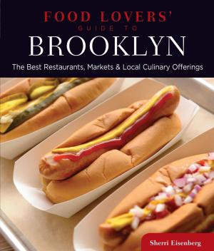 Cover of the book Food Lovers' Guide to® Brooklyn by James Hegarty