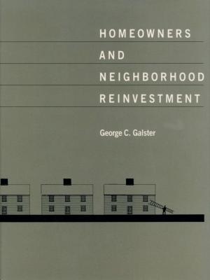 Cover of the book Homeowners and Neighborhood Reinvestment by 