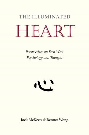 Cover of the book The Illuminated Heart by Dr. Piyush Trivedi