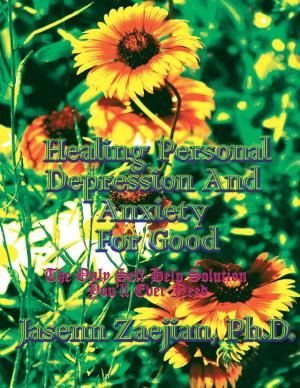 Cover of the book Healing Personal Depression And Anxiety For Good by Dr. Carol Rafael