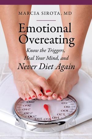 Book cover of Emotional Overeating: Know the Triggers, Heal Your Mind, and Never Diet Again