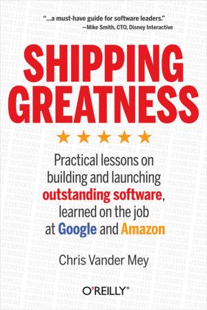 Cover of the book Shipping Greatness by Betsy Beyer, Chris Jones, Jennifer Petoff, Niall Richard Murphy
