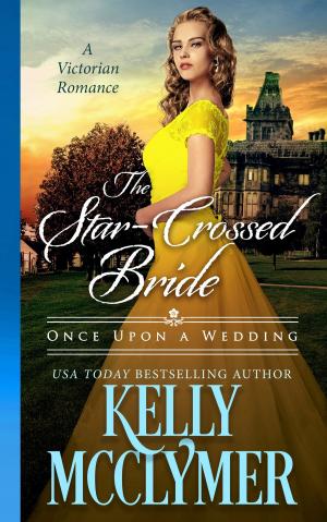 Cover of the book The Star-Crossed Bride by Kelly McClymer