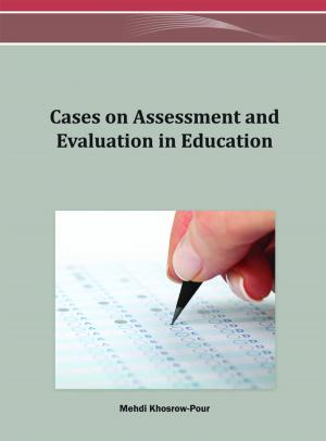 Cover of the book Cases on Assessment and Evaluation in Education by Sally Blake, Candice M. Burkett