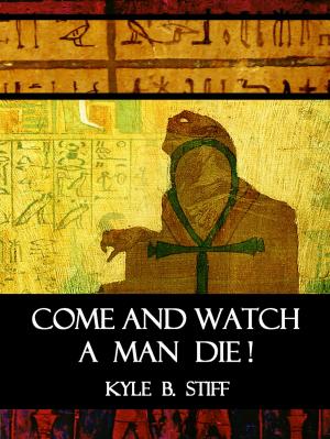 Cover of Come and Watch a Man Die!