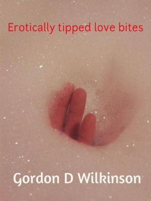 Cover of Erotically Tipped Love Bites