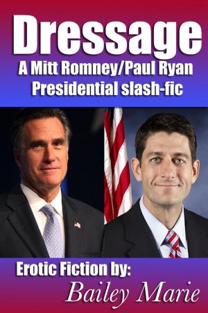 Cover of Dressage: A Mitt Romney/Paul Ryan Presidential Slash-fic