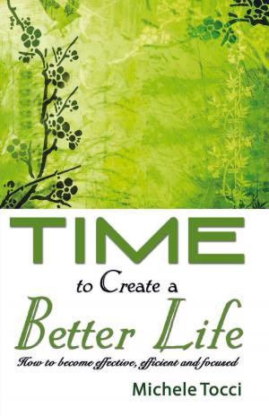 Cover of the book Time to Create a Better Life by Sarah Haywood