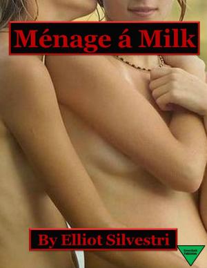 Cover of the book Ménage á Milk by Gabriele D'Annunzio