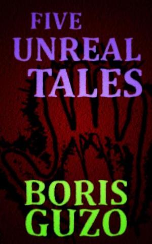 bigCover of the book Five Unreal Tales by 