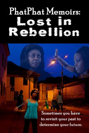 Cover of PhatPhat Memoirs: Lost in Rebellion
