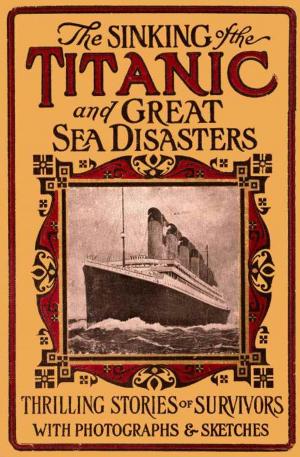 Book cover of The Sinking of the Titanic and Great Sea Disasters