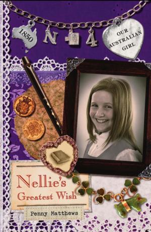 Book cover of Our Australian Girl: Nellie's Greatest Wish (Book 4)