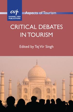 Cover of the book Critical Debates in Tourism by Dr. John Bitchener, Dr. Neomy Storch