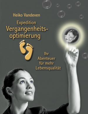 Cover of the book Expedition Vergangenheitsoptimierung by Petra Liermann