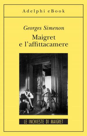 Cover of the book Maigret e l'affitacamere by Giorgio Colli