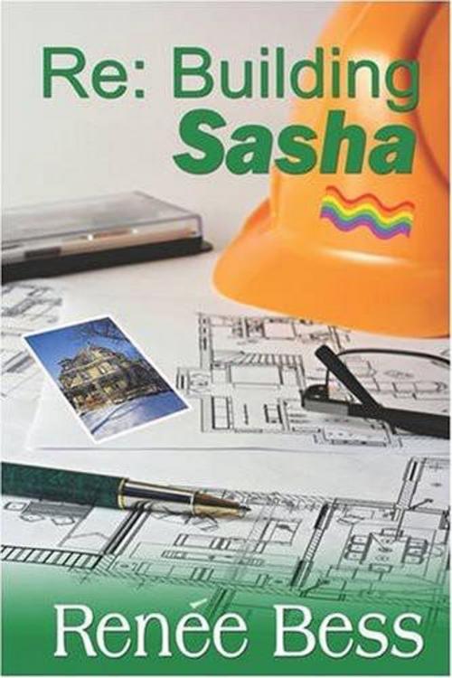 Cover of the book Re: Building Sasha by S. Renee Bess, Regal Crest Enterprises