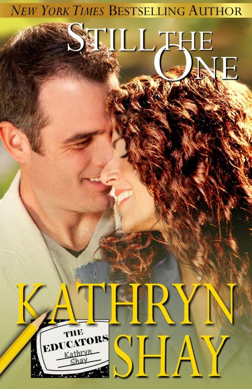 Cover of the book Still The One by Kathryn Shay, Kathryn Shay