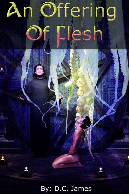 Cover of the book An Offering Of Flesh by DC James, DC James