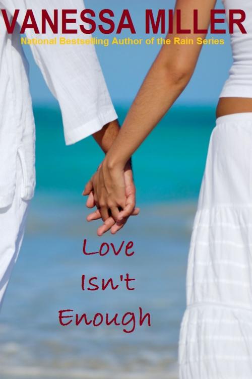 Cover of the book Love Isn't Enough by Vanessa Miller, BFP Publishing