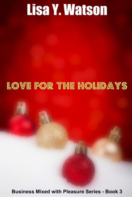 Cover of the book Love for the Holidays by Lisa Y. Watson, Lisa Watson
