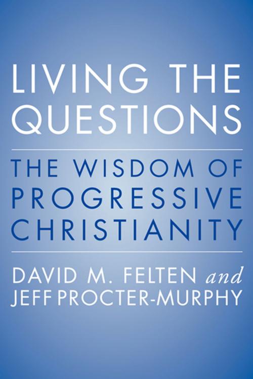 Cover of the book Living the Questions by David Felten, Jeff Procter-Murphy, HarperOne