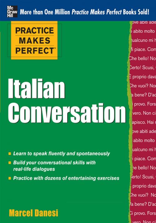 Cover of the book Practice Makes Perfect: Italian Conversation by Marcel Danesi, McGraw-Hill Education