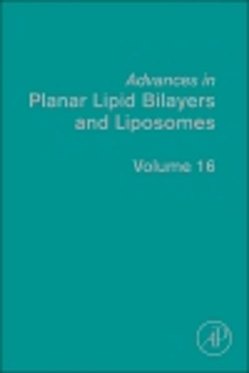 Cover of the book Advances in Planar Lipid Bilayers and Liposomes by , Elsevier Science