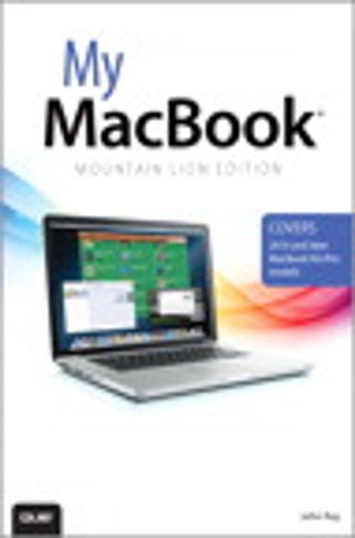 Cover of the book My MacBook (Mountain Lion Edition) by John Ray, Pearson Education