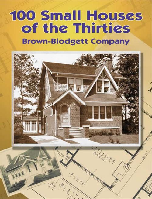 Cover of the book 100 Small Houses of the Thirties by Brown-Blodgett Company, Dover Publications