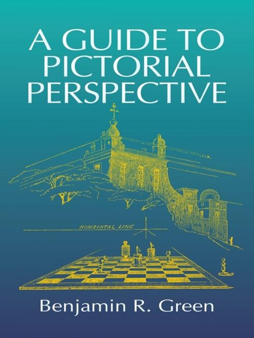 Cover of the book A Guide to Pictorial Perspective by Benjamin R. Green, Dover Publications