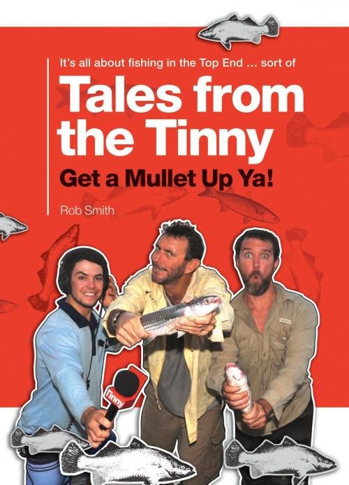Cover of the book Get A Mullet Up Ya by Rob Smith, ABC Books