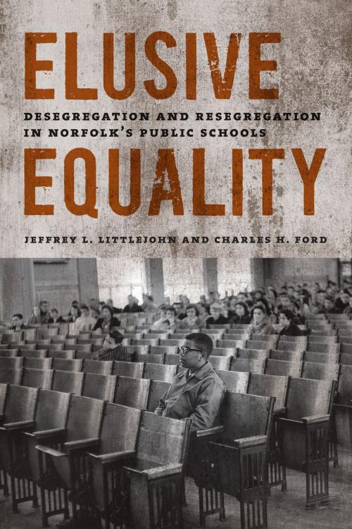 Cover of the book Elusive Equality by Jeffrey L. Littlejohn, Charles H. Ford, University of Virginia Press